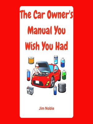 cover image of The Car Owner's Manual You Wish You Had